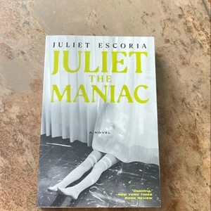 Juliet the Maniac