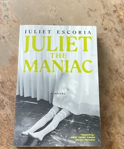 Juliet the Maniac