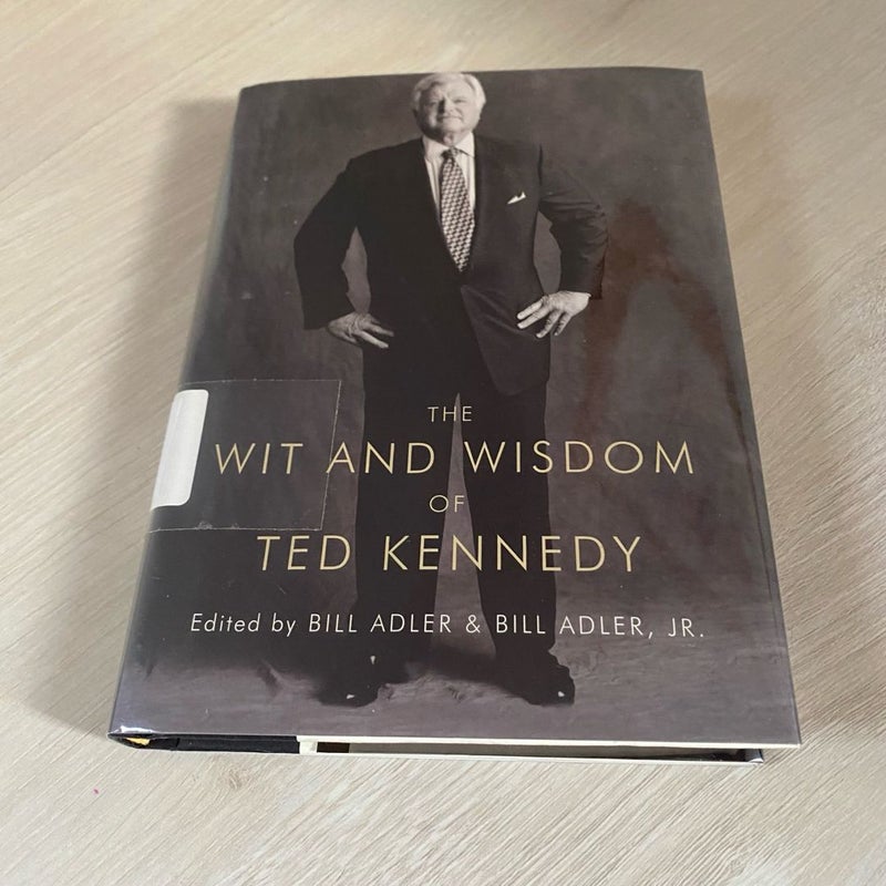 The Wit and Wisdom of Ted Kennedy