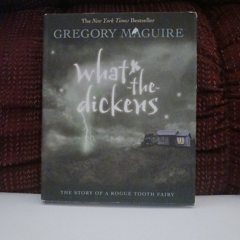 What-The-Dickens