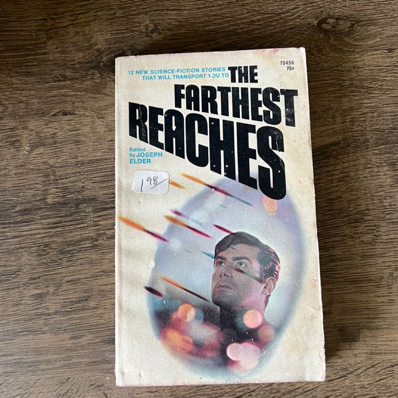 The Farthest Reaches