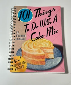 101 Things to Do with a Cake Mix