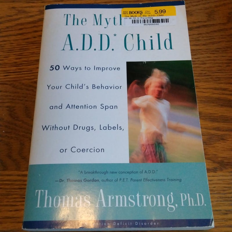 The Myth of the A. D. D. Child