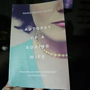 Autopsy of a Boring Wife