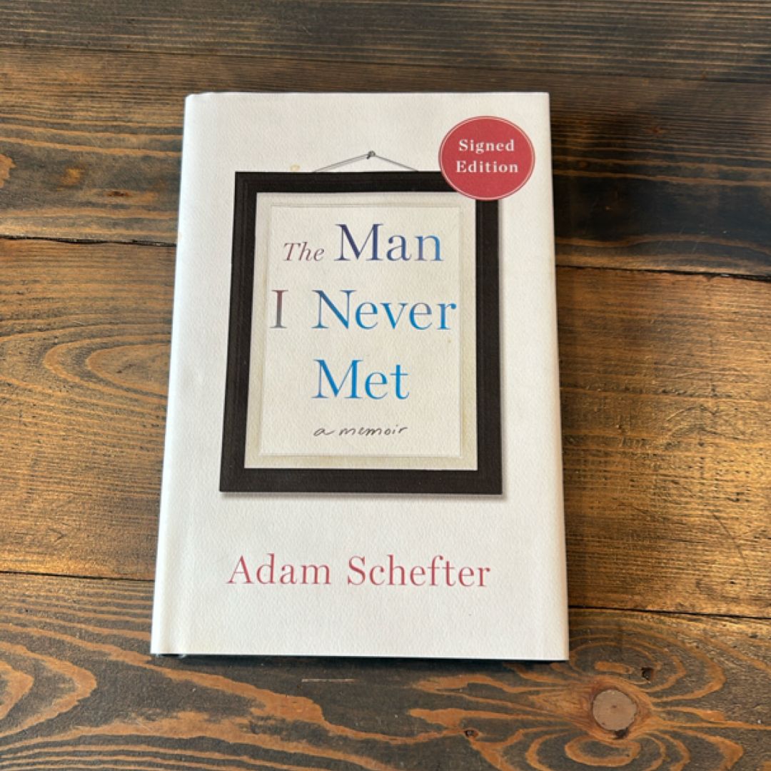 The Man I Never Met (signed)
