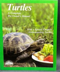 Turtles, a complete pet owners manual Turtles a complete pet owners man
