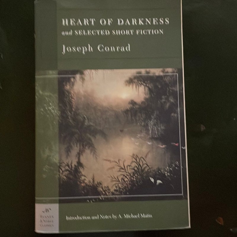 Heart of Darkness and Selected Short Fiction