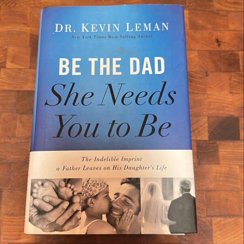 Be the Dad She Needs You to Be