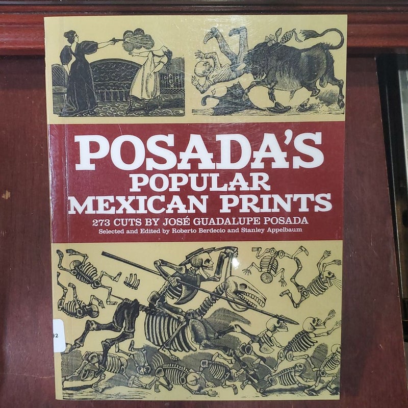 Posada's Popular Mexican Prints by Jose G. Posada