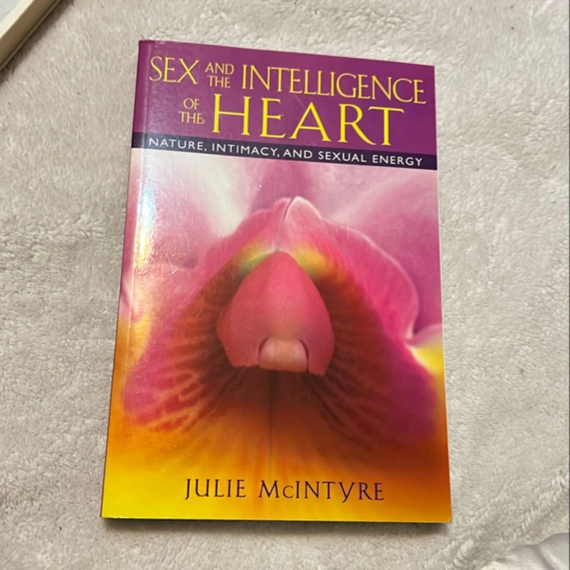 Sex and the Intelligence of the Heart