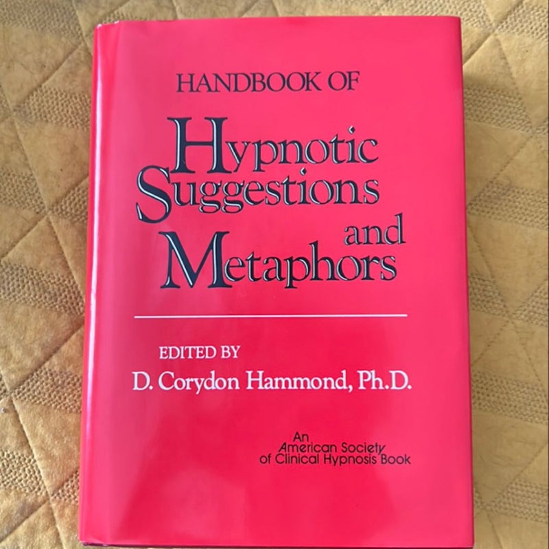 Handbook of Hypnotic Suggestions and Metaphors