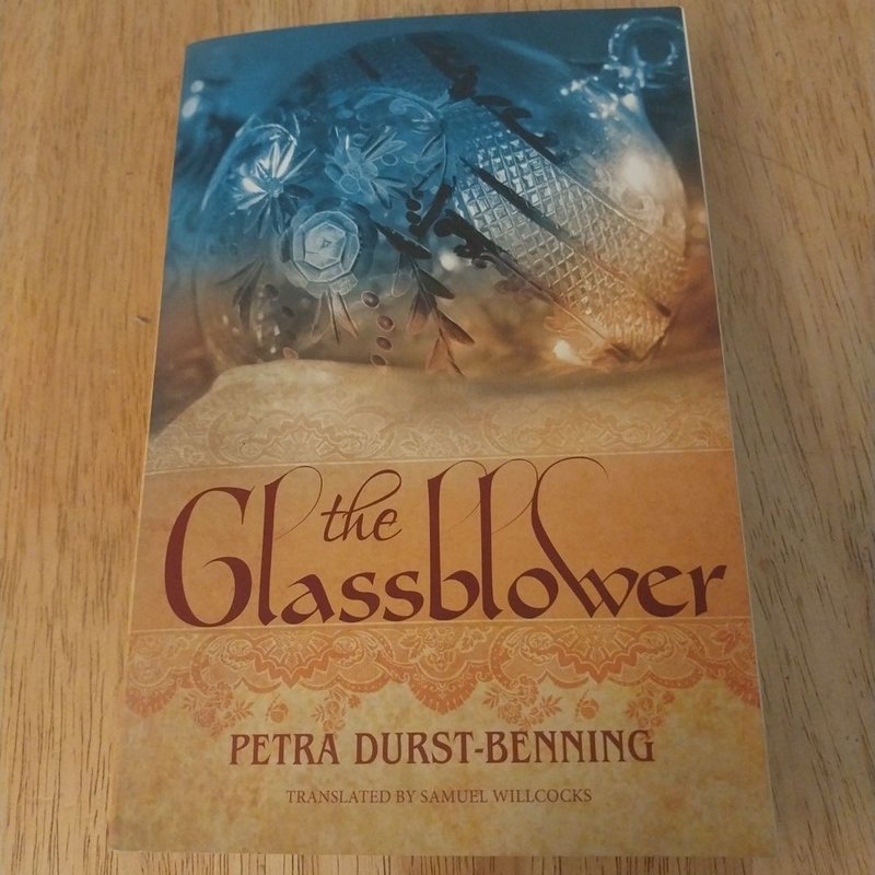 The Glassblower by Petra DurstBenning, Samuel Willcocks