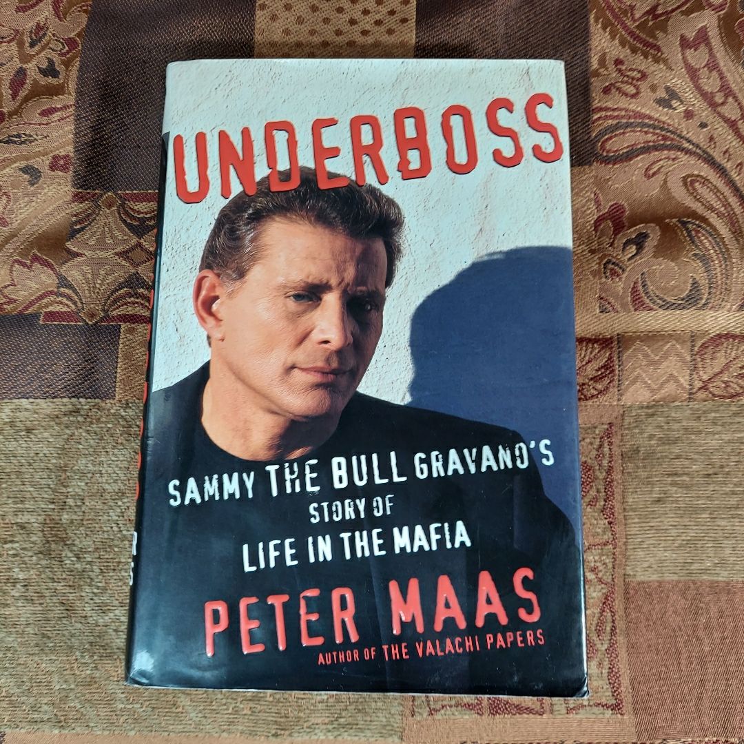 Underboss: Sammy The Bull Gravano's Story Of Life In The Mafia By Peter Maas (Hardcover)