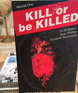 Kill or Be Killed