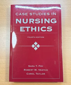 Case Studies in Nursing Ethics