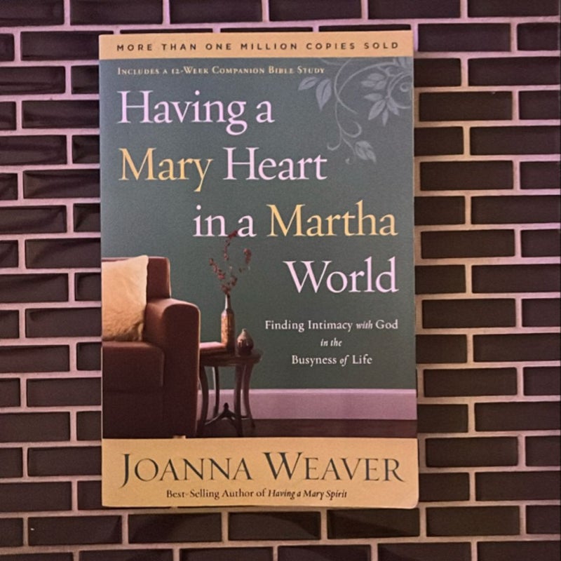 Having a Mary Heart in a Martha World