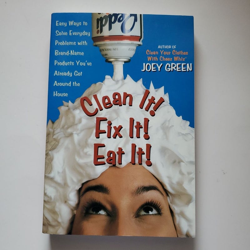 Clean It! Fix It! Eat It!