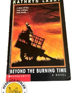 Beyond The Burning Time A Novel