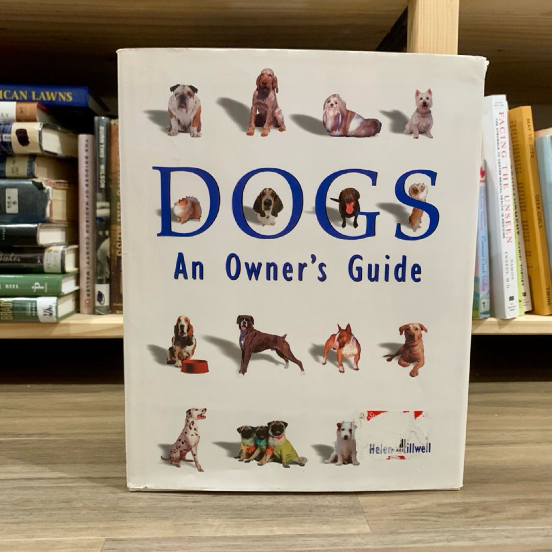 Dogs: An Owner’s Guide 