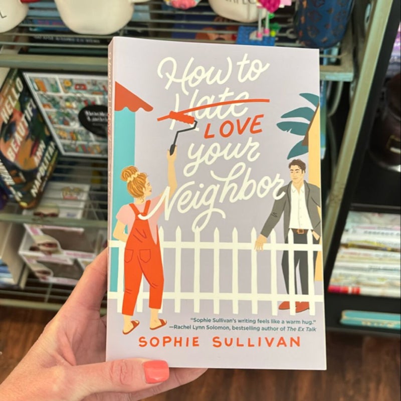 How to Love Your Neighbor