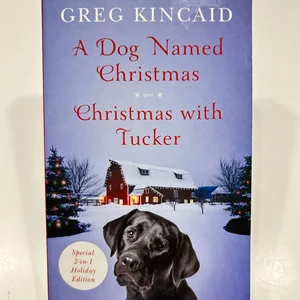 A Dog Named Christmas and Christmas with Tucker