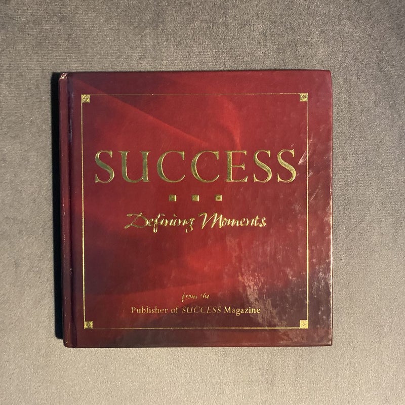 Success: Defining Moments