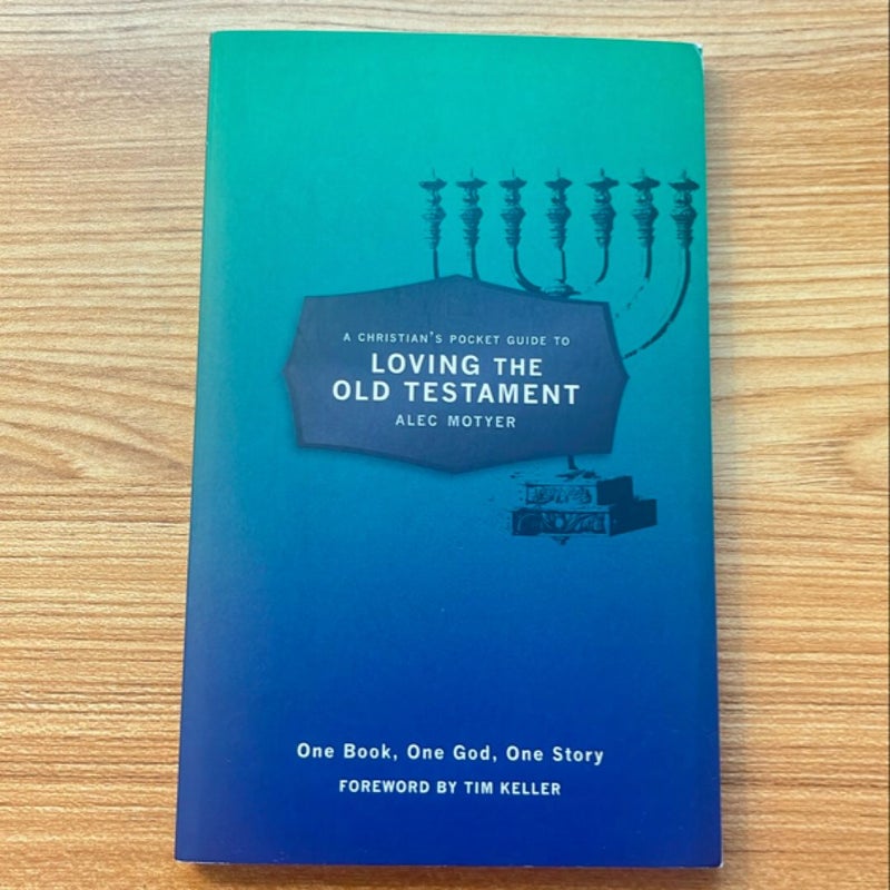 A Christian's Pocket Guide to Loving the Old Testament