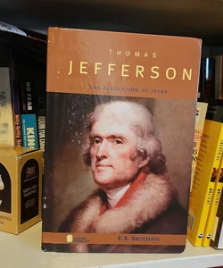 Thomas Jefferson: the Revolution of Ideas