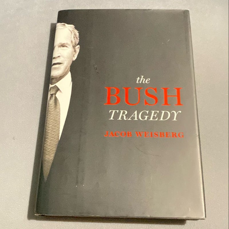 The Bush Tragedy