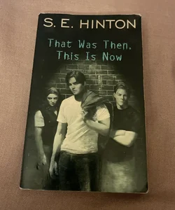  S.E. Hinton THAT WAS THEN, THIS IS NOW book~Coming of Age~Paperback • Title: That was then, this is now 