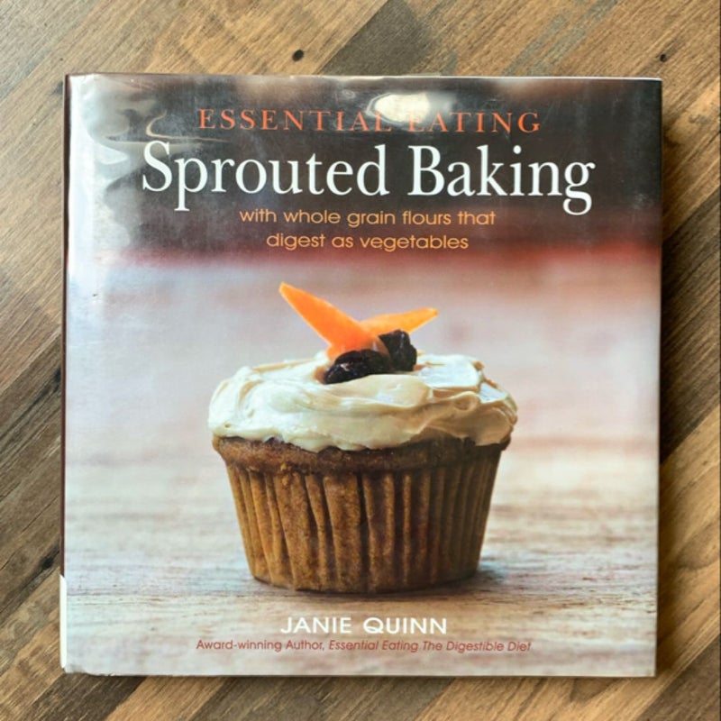 Essential Eating Sprouted Baking