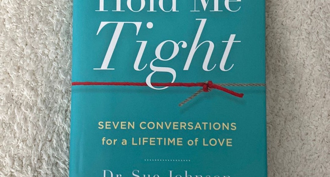  Hold Me Tight: Seven Conversations for a Lifetime of