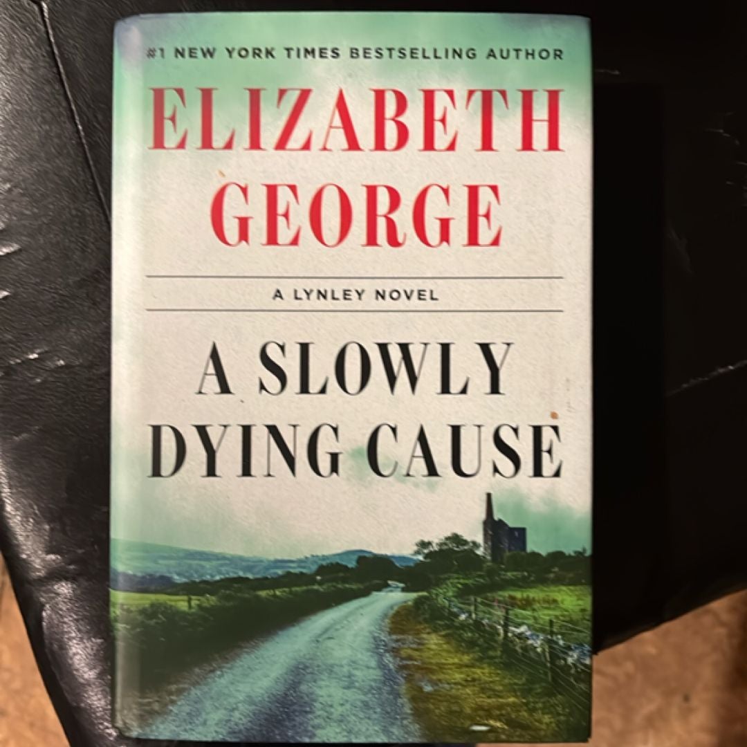 A Slowly Dying Cause