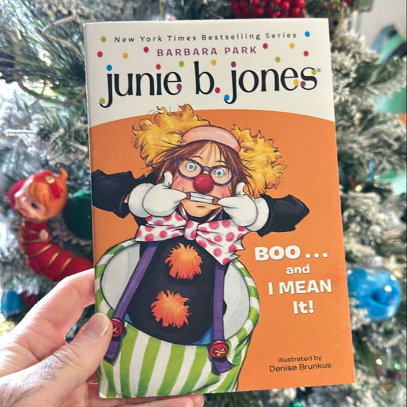 Junie B. Jones #24: BOO... and I MEAN It!