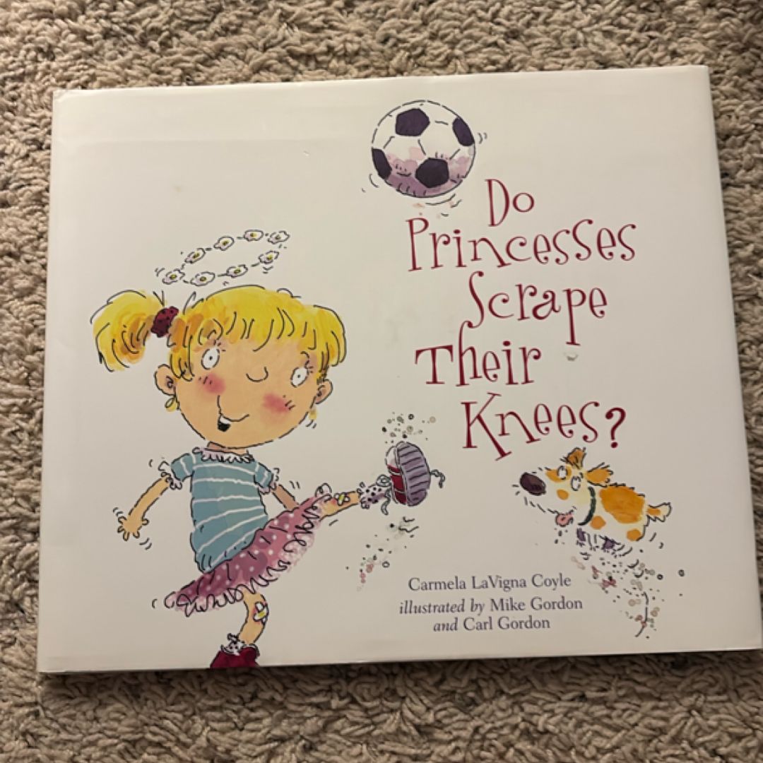 Do Princesses Scrape Their Knees?