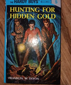 Hardy Boys 05: Hunting for Hidden Gold