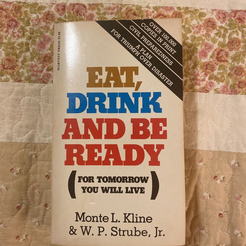 Eat, Drink and be Ready