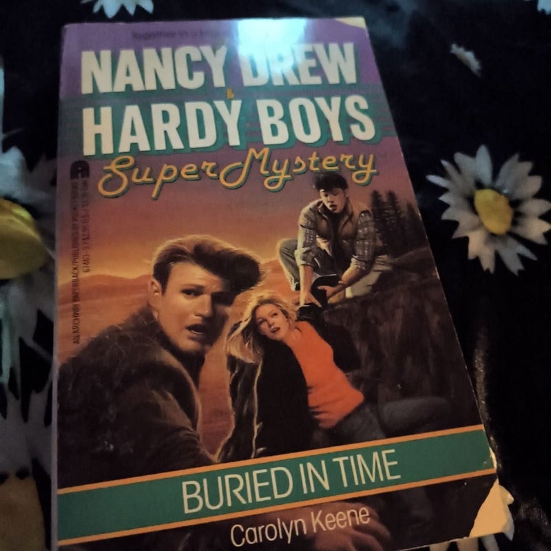 Nancy Drew and Hardy Boys:  buried in time