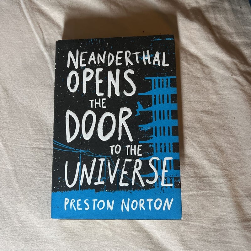 Neanderthal Opens the Door to the Universe