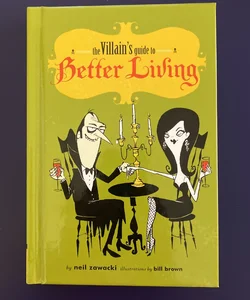 The Villain's Guide to Better Living
