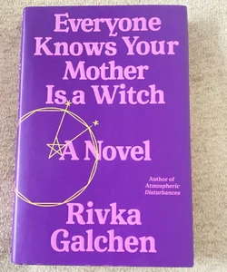 Everyone Knows Your Mother Is a Witch