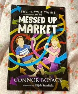 The Tuttle Twins and the Messed up Market