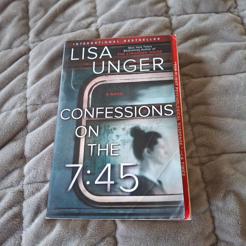 Confessions on the 7:45: a Novel