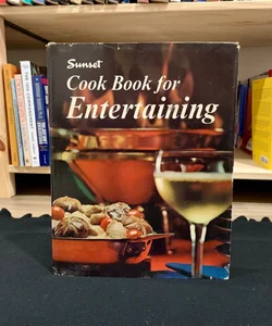 Sunset Cook Book for Entertaining  