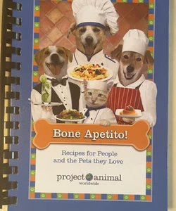 Bone Apetito! Recipes for People and the Pets They Love Book HARDCOVER SPIRAL