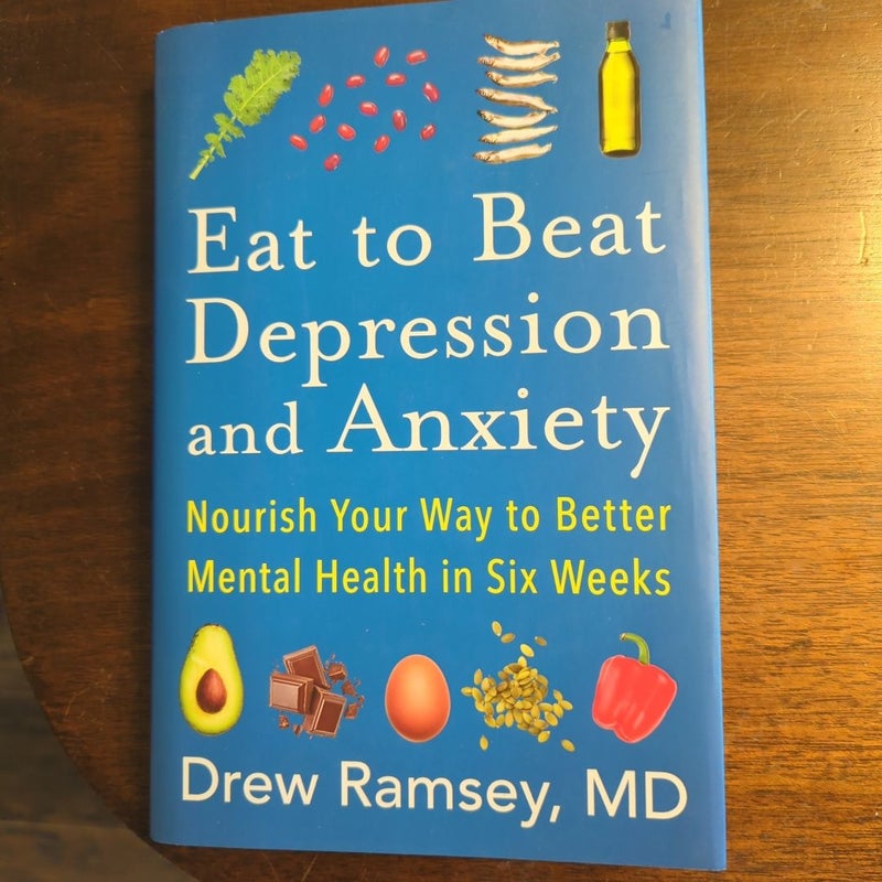 Eat to Beat Depression and Anxiety