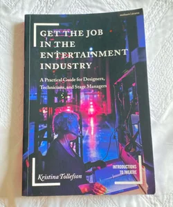 Get the Job in the Entertainment Industry 