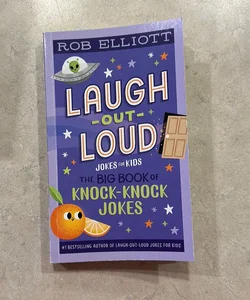 Laugh-Out-Loud: the Big Book of Knock-Knock Jokes