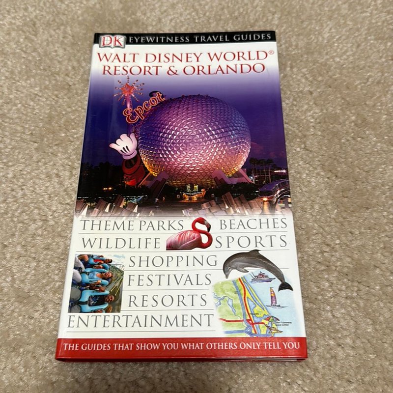 Eyewitness Travel Guide - Walt Disney World Resort and Orlando by ...