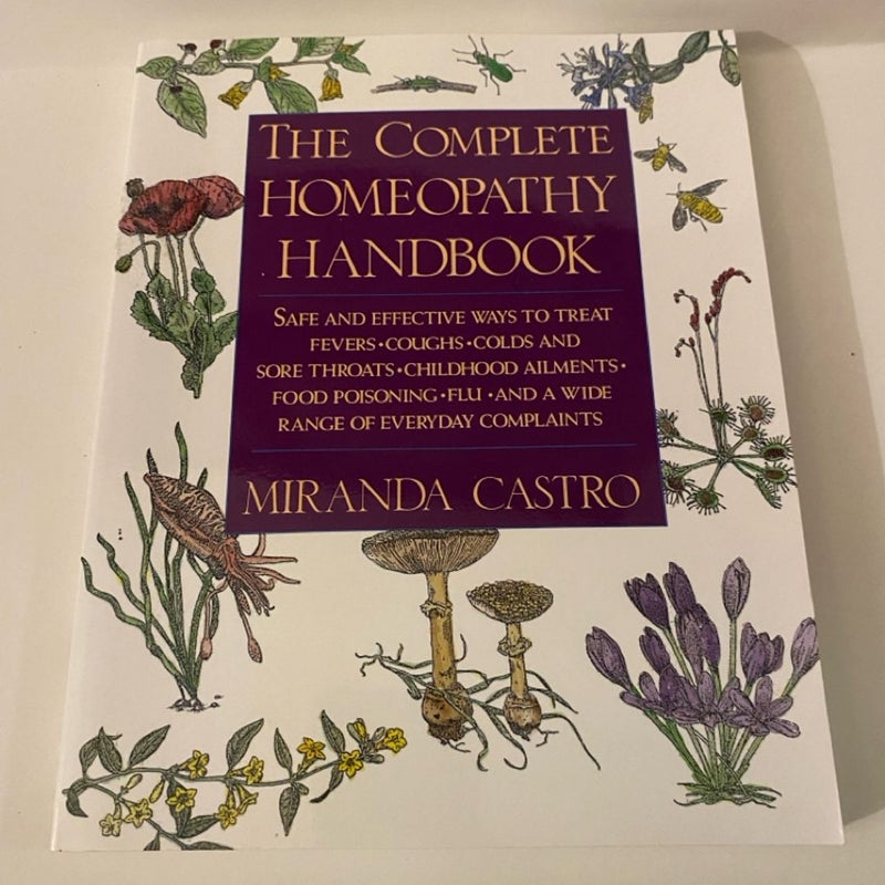 The Complete Homeopathy Handbook